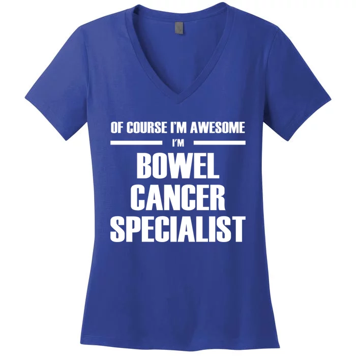 Awesome Bowel Cancer Specialist Gift Women's V-Neck T-Shirt