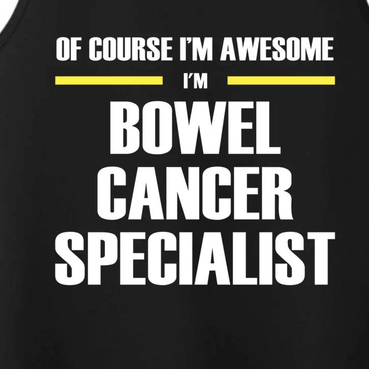 Awesome Bowel Cancer Specialist Gift Performance Tank