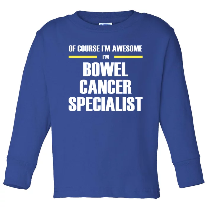 Awesome Bowel Cancer Specialist Gift Toddler Long Sleeve Shirt