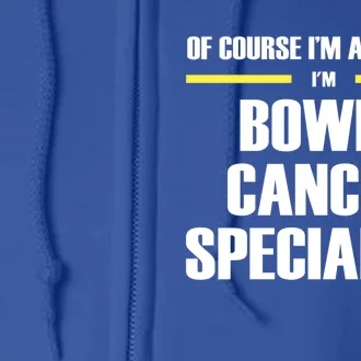 Awesome Bowel Cancer Specialist Gift Full Zip Hoodie