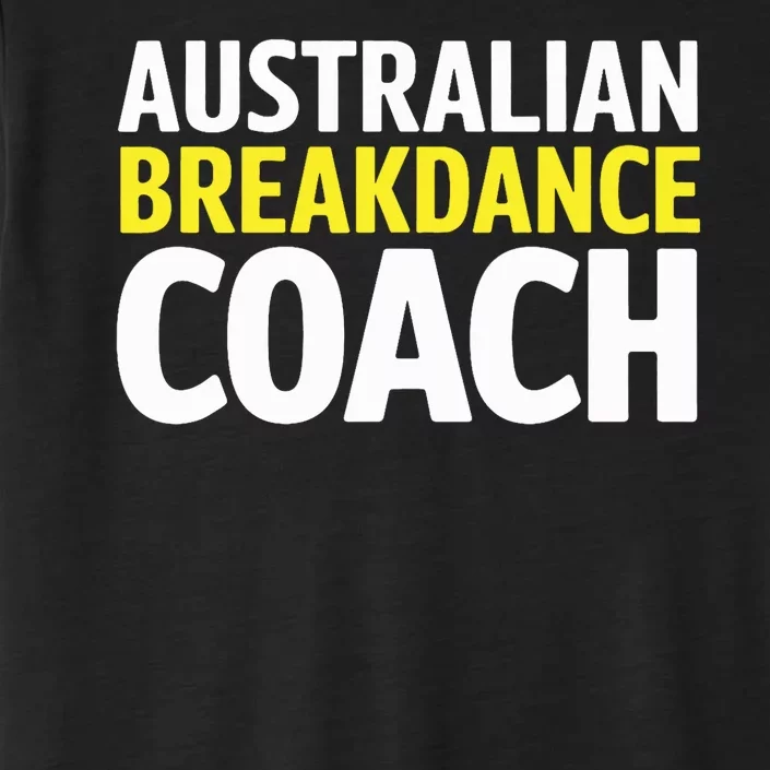 Australian Breakdancing Costume Break Dancer Coach Matching ChromaSoft Performance T-Shirt