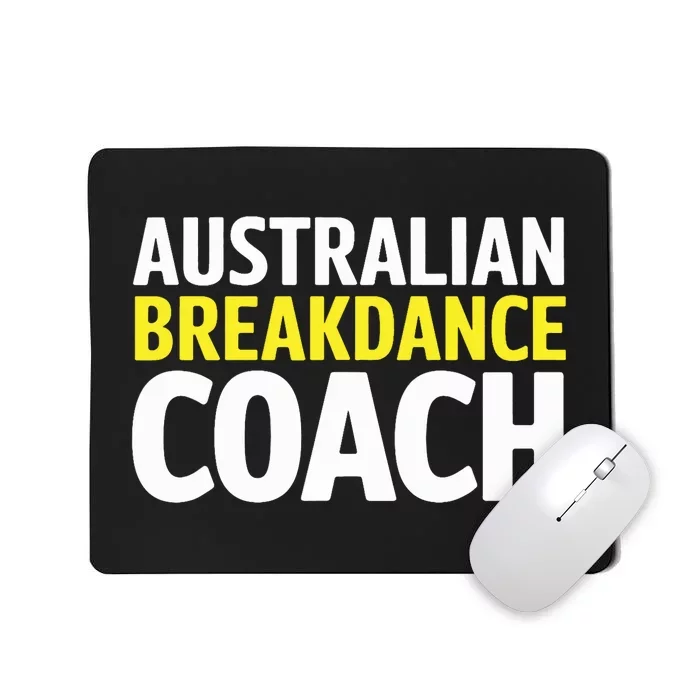 Australian Breakdancing Costume Break Dancer Coach Matching Mousepad