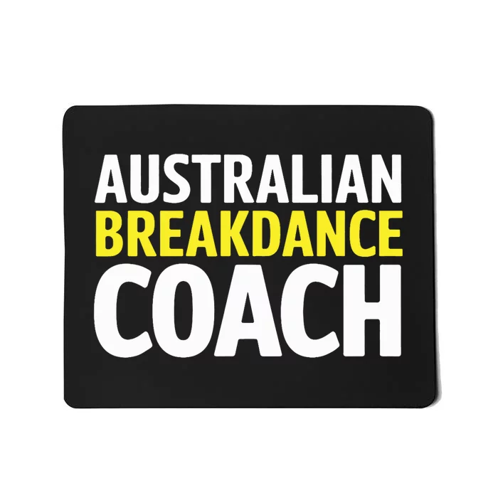 Australian Breakdancing Costume Break Dancer Coach Matching Mousepad