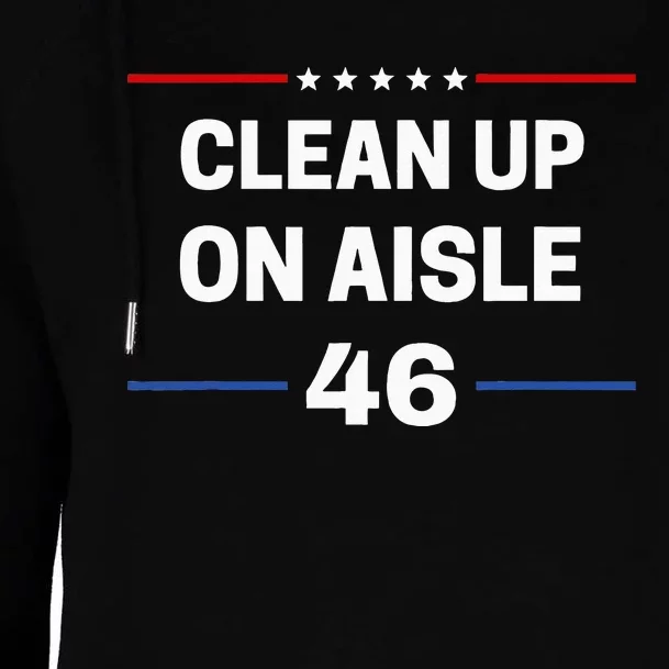 Anti Biden Clean Up On Aisle 46 Impeach Biden Political Womens Funnel Neck Pullover Hood