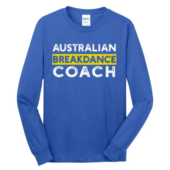 Australian Breakdancing Costume Coach Matching Tall Long Sleeve T-Shirt