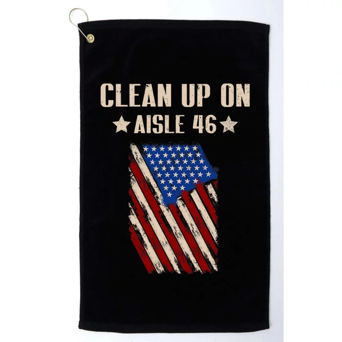 Anti Biden Clean Up On Aisle 46 Impeach Biden 2024 Election Platinum Collection Golf Towel