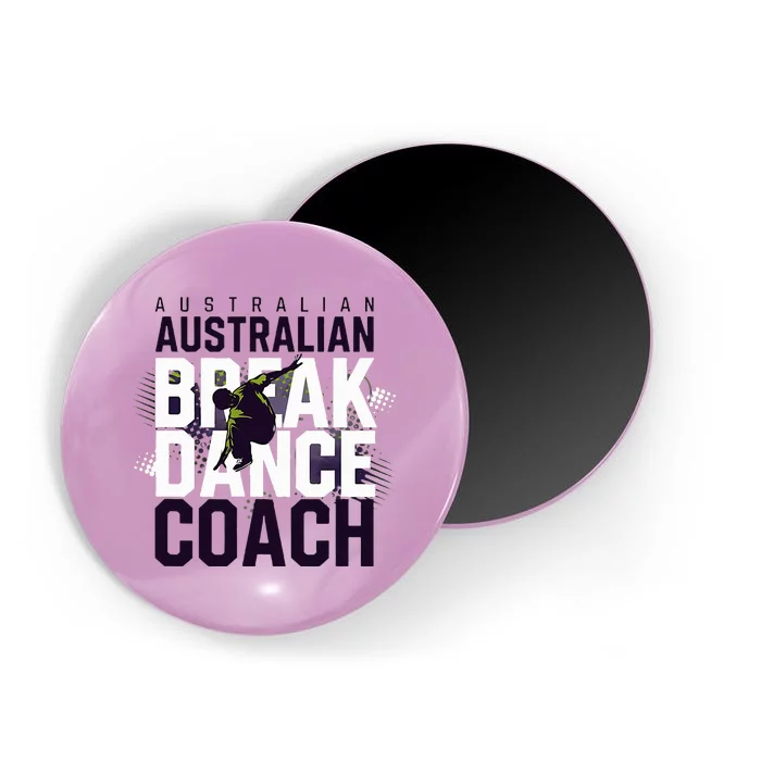 Australian Breakdancing Costume Coach Break Dancer Matching Magnet