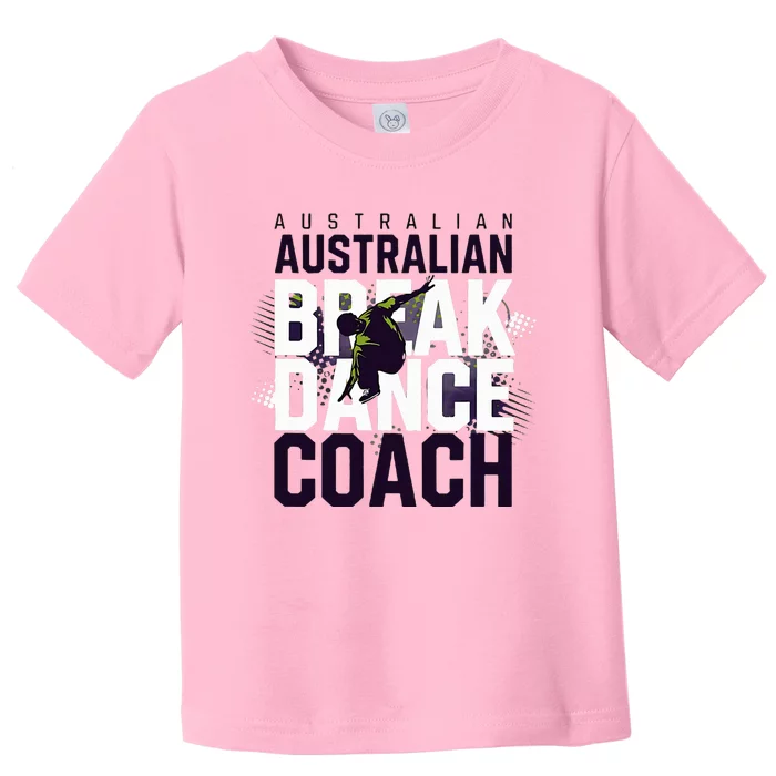 Australian Breakdancing Costume Coach Break Dancer Matching Toddler T-Shirt