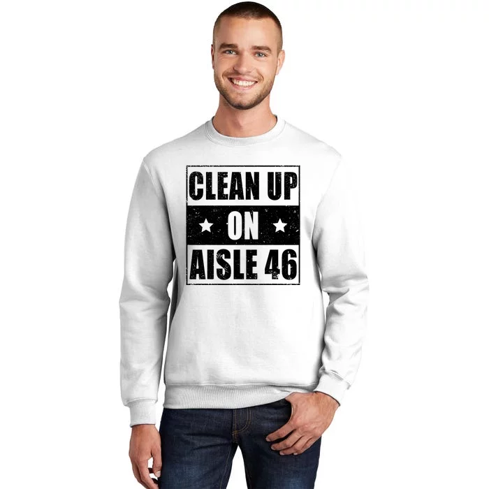 Anti Biden Clean Up On Aisle 46 Impeach Biden Sweatshirt