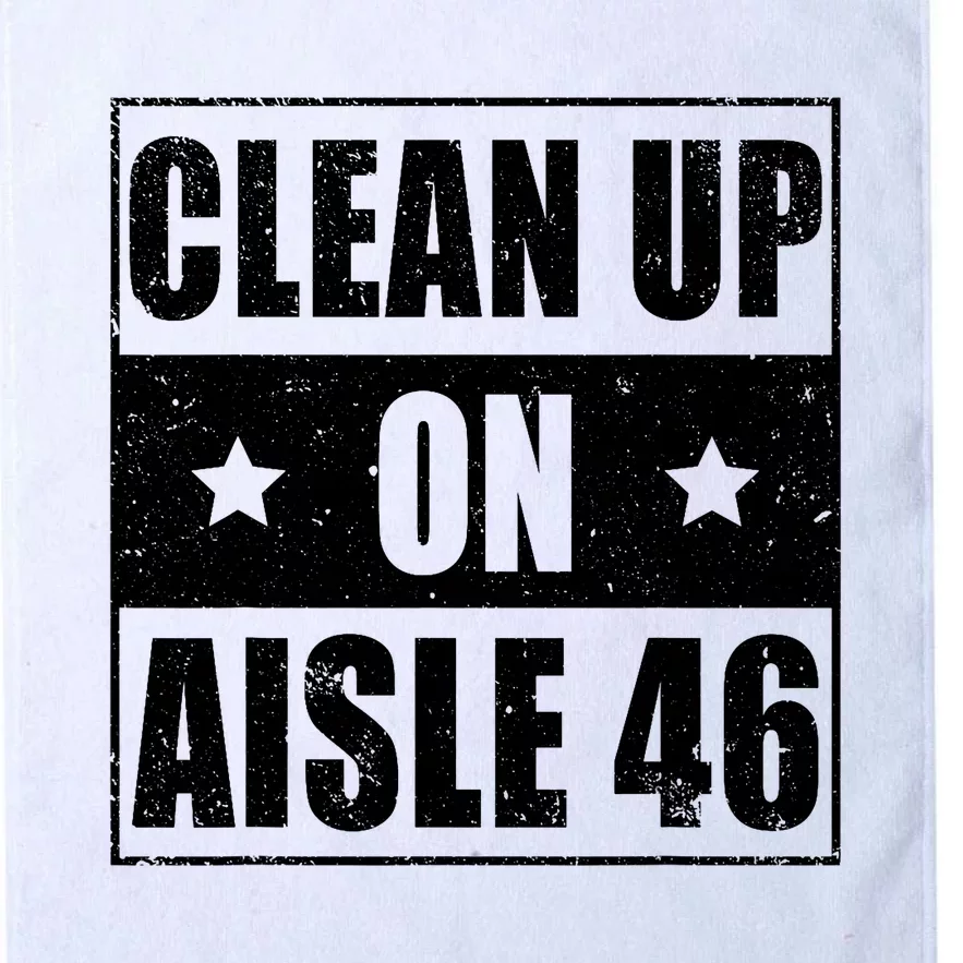 Anti Biden Clean Up On Aisle 46 Impeach Biden Platinum Collection Golf Towel