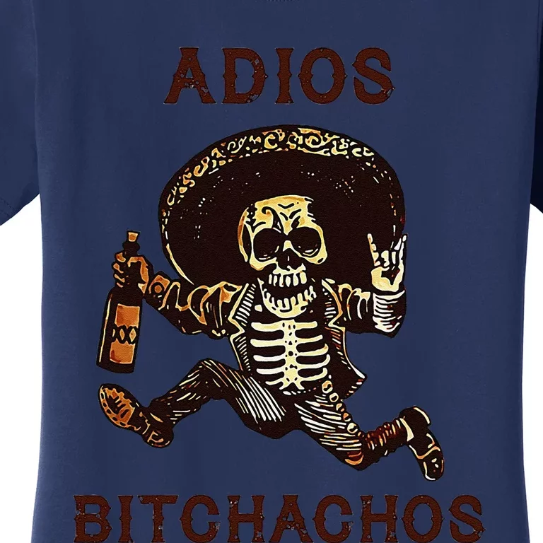 Adios Bitchachos Cinco De Mayo Skeleton Drinking Women's T-Shirt