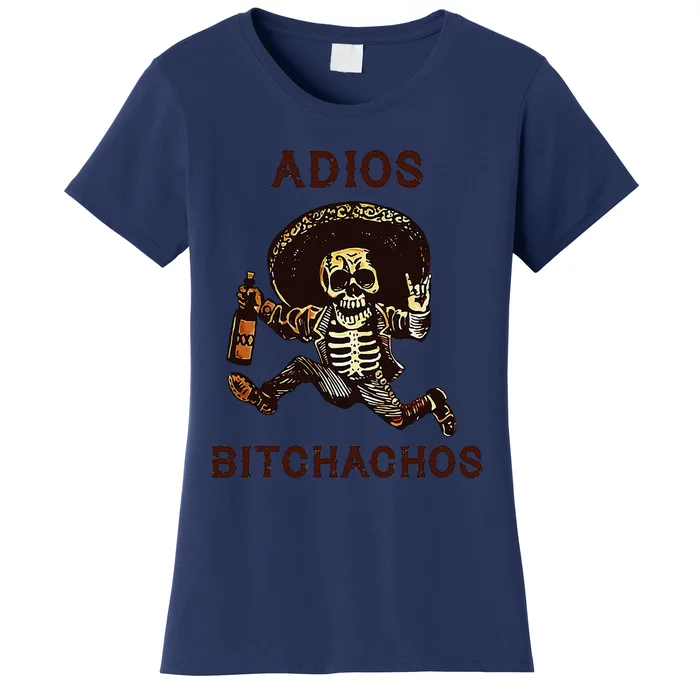 Adios Bitchachos Cinco De Mayo Skeleton Drinking Women's T-Shirt