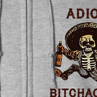 Adios Bitchachos Cinco De Mayo Skeleton Drinking Full Zip Hoodie