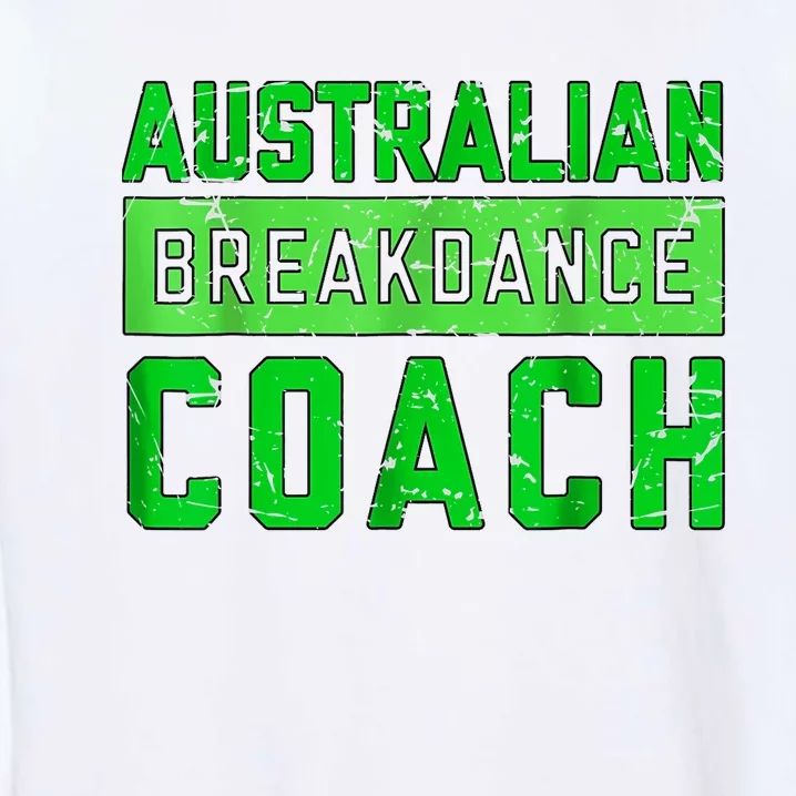 Australian Breakdancing Costume Coach Break Dancer Matching Garment-Dyed Sweatshirt