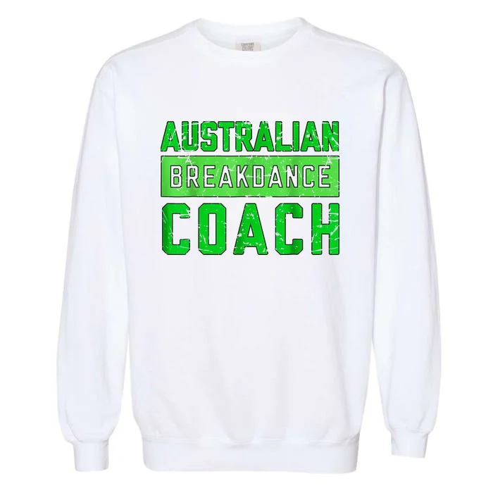 Australian Breakdancing Costume Coach Break Dancer Matching Garment-Dyed Sweatshirt