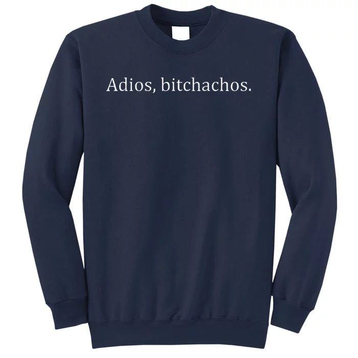 Adios Bitchachos Cute Sweatshirt