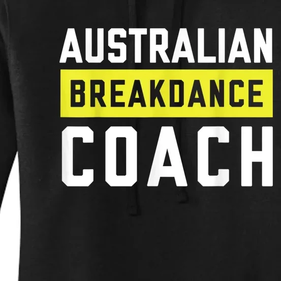 Australian Breakdancing Costume Coach Break Dancer Matching Women's Pullover Hoodie