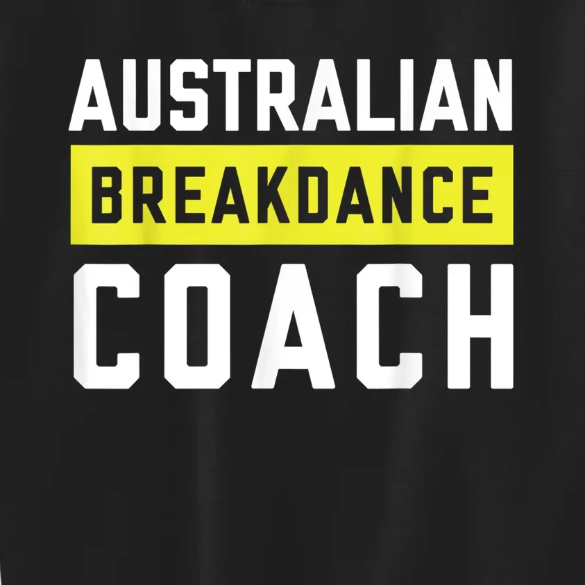 Australian Breakdancing Costume Coach Break Dancer Matching Kids Sweatshirt