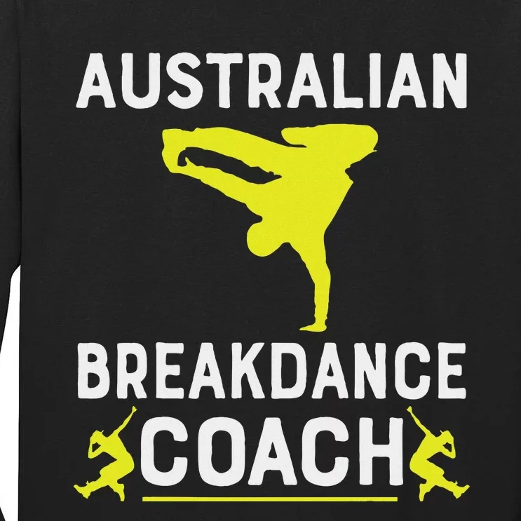 Australian Breakdancer Costume Coach Break Dancer Matching Tall Long Sleeve T-Shirt