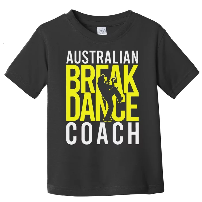 Australian Breakdance Coach Costume Break Dancer Matching Toddler T-Shirt