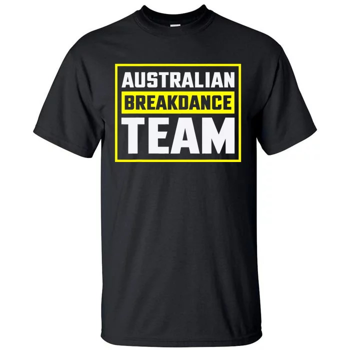 Australian Breakdance Costume Team Matching Tall T-Shirt