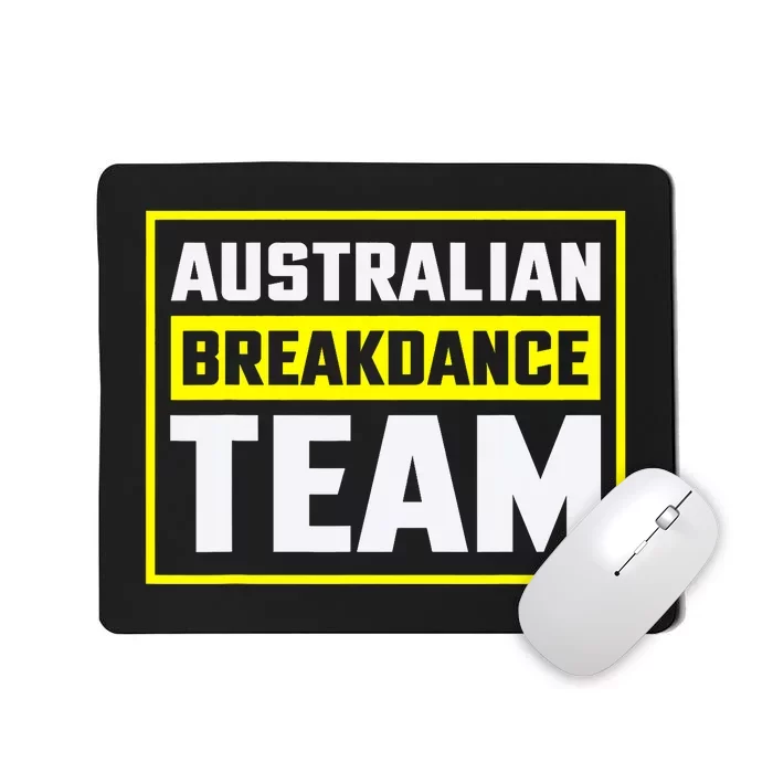 Australian Breakdance Costume Team Matching Mousepad