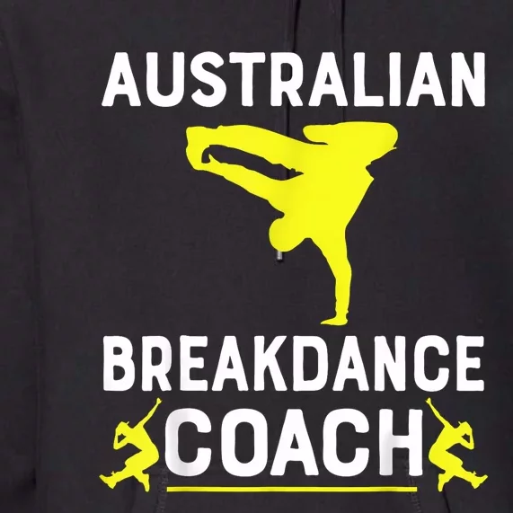 Australian Breakdancer Costume Coach Break Dancer Matching Premium Hoodie