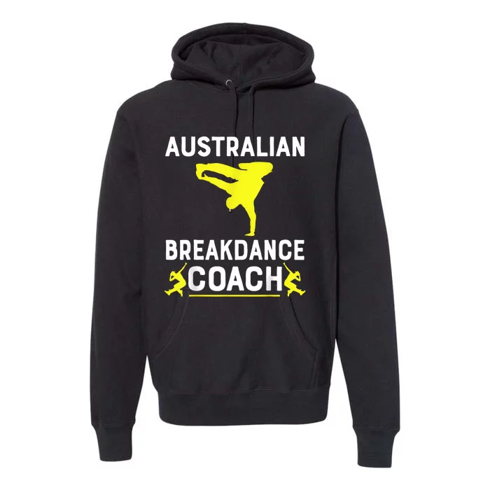 Australian Breakdancer Costume Coach Break Dancer Matching Premium Hoodie