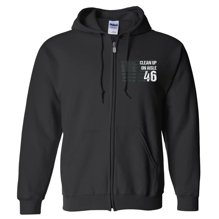 Anti Biden Clean Up On Aisle 46 Impeach Biden Full Zip Hoodie