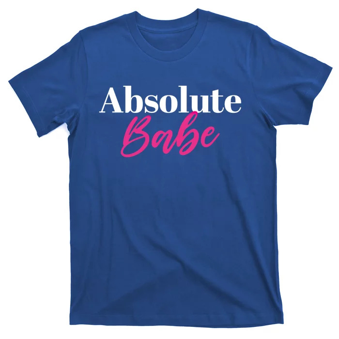 Absolute Babe Cool Gift T-Shirt