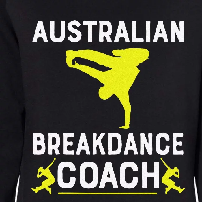 Australian Breakdancer Costume Coach Break Dancer Matching Gift Womens California Wash Sweatshirt