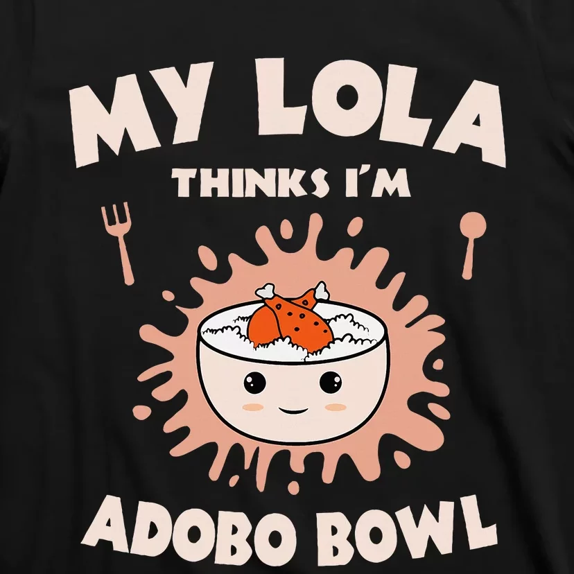 Adobo Bowl Chicken Lola Cuisine Philippine Flag Grandma T-Shirt