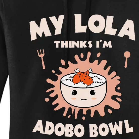 Adobo Bowl Chicken Lola Cuisine Philippine Flag Grandma Women's Pullover Hoodie