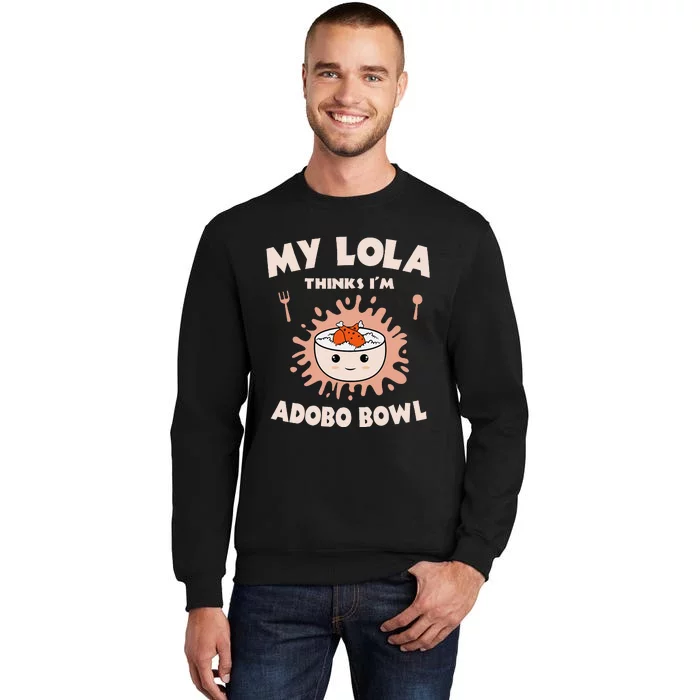 Adobo Bowl Chicken Lola Cuisine Philippine Flag Grandma Tall Sweatshirt