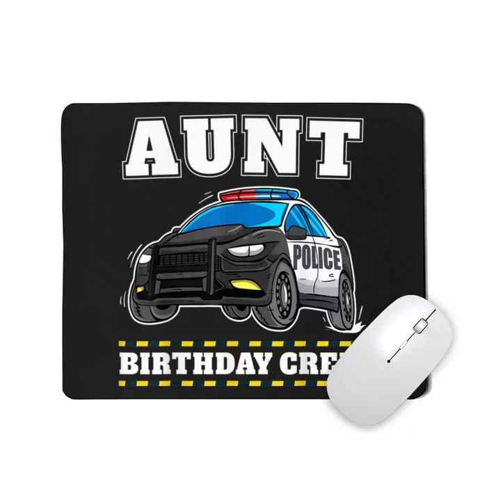 Aunt Birthday Crew Police Car Policeman Officer Auntie Mousepad