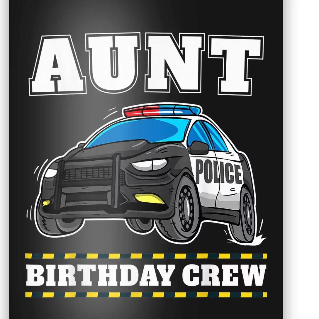 Aunt Birthday Crew Police Car Policeman Officer Auntie Poster