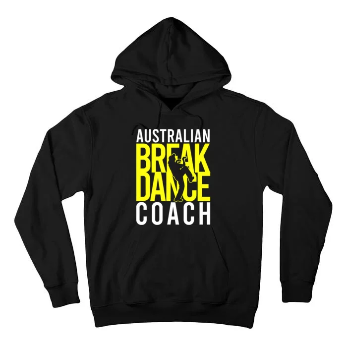 Australian Breakdance Coach Costume Break Dancer Matching Tall Hoodie