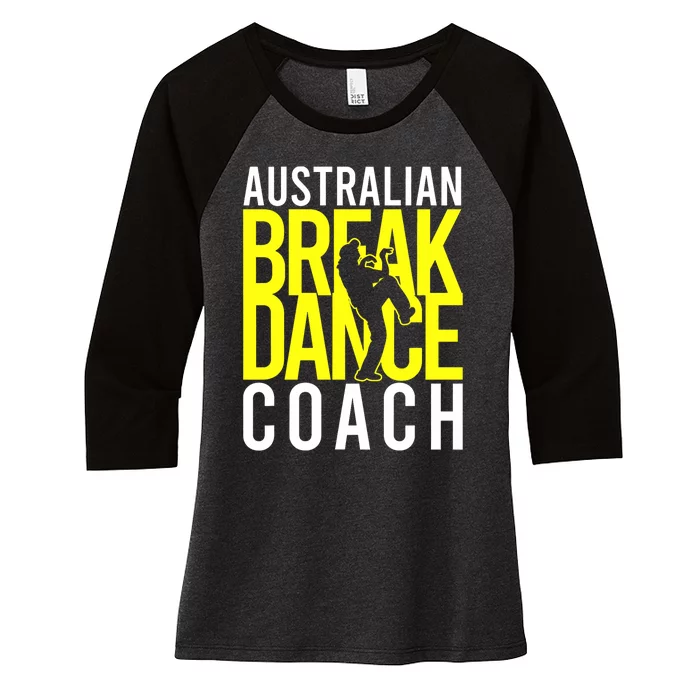 Australian Breakdance Coach Costume Break Dancer Matching Women's Tri-Blend 3/4-Sleeve Raglan Shirt