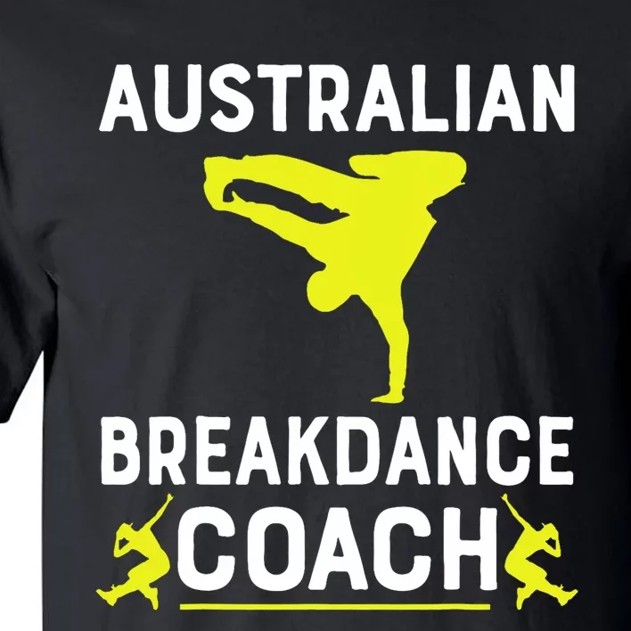 Australian Breakdancer Costume Coach Break Dancer Matching Tall T-Shirt