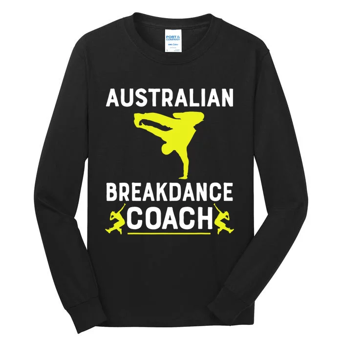 Australian Breakdancer Costume Coach Break Dancer Matching Tall Long Sleeve T-Shirt