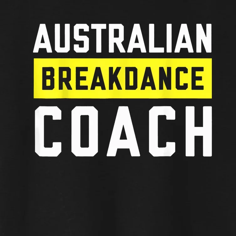 Australian Breakdancing Costume Coach Break Dancer Matching Women's Crop Top Tee