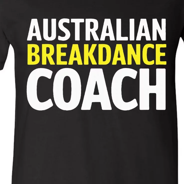 Australian Breakdancing Costume Break Dancer Coach Matching V-Neck T-Shirt