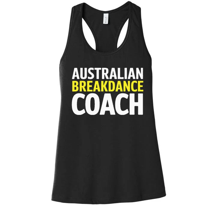 Australian Breakdancing Costume Break Dancer Coach Matching Women's Racerback Tank