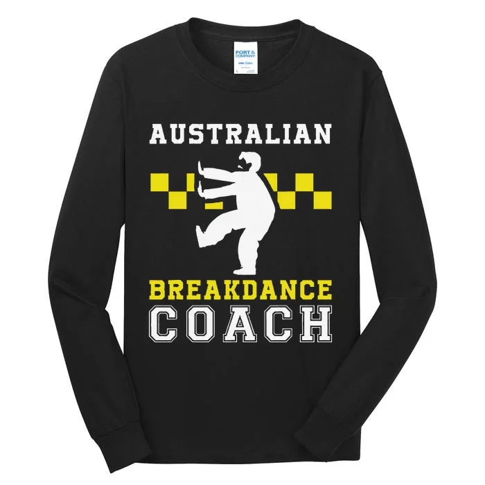 Australian Breakdancing Costume Coach Break Dancer Matching Tall Long Sleeve T-Shirt