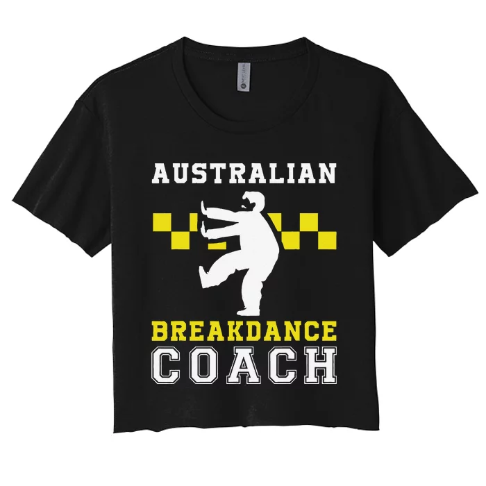 Australian Breakdancing Costume Coach Break Dancer Matching Women's Crop Top Tee