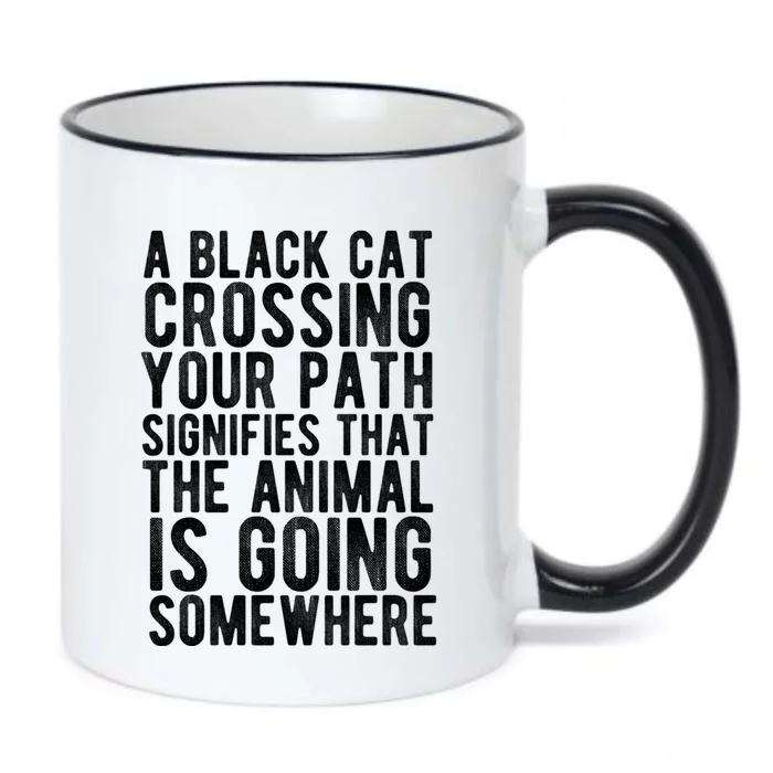 A Black Cat Crossing Your Path Funny Spooky Gift Black Color Changing Mug