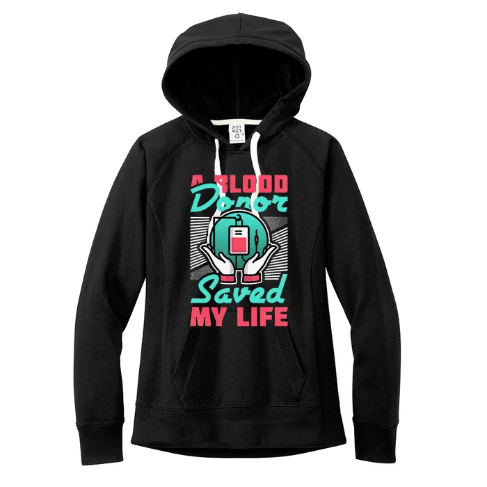 A Blood Donor Saved My Life Women's Fleece Hoodie