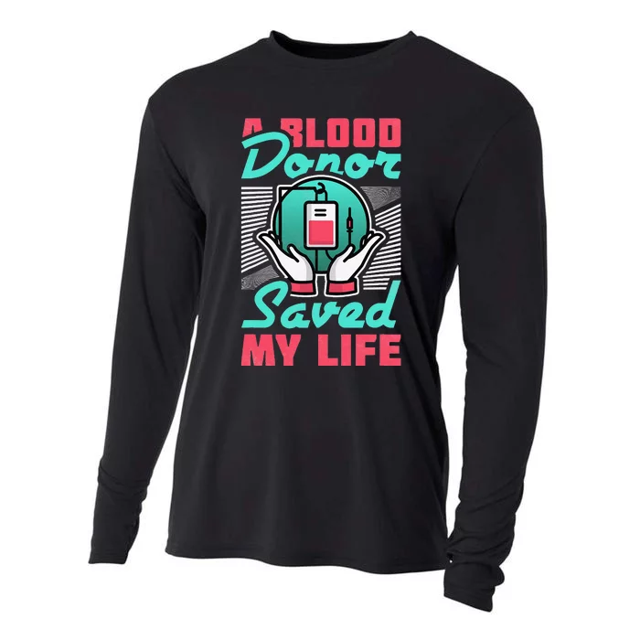 A Blood Donor Saved My Life Cooling Performance Long Sleeve Crew