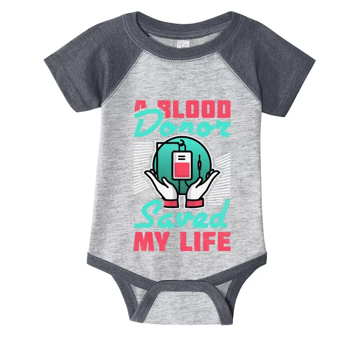 A Blood Donor Saved My Life Infant Baby Jersey Bodysuit