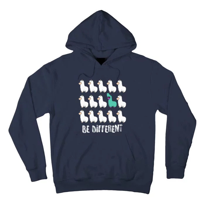 Alpacas Be Different Unique Funny Alpaca Lover Gift Tall Hoodie